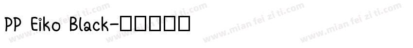 PP Eiko Black字体转换